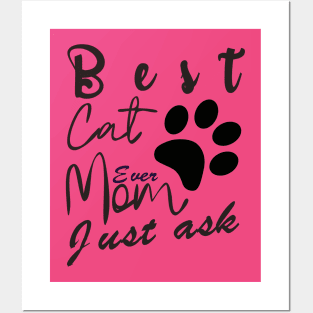 Best cat mom ever just ask,Pet Lover Shirt,Cat Lover Shirt,pet gift Posters and Art